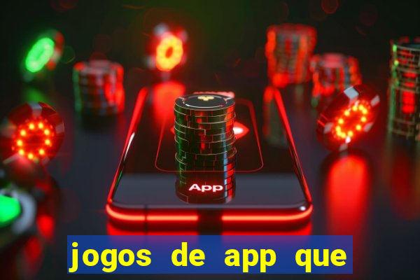 jogos de app que ganha dinheiro